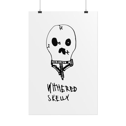 Nith OE Rolled Posters WITHERED SKELLY