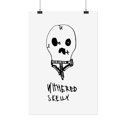 Nith OE Rolled Posters WITHERED SKELLY